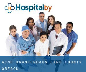 Acme krankenhaus (Lane County, Oregon)