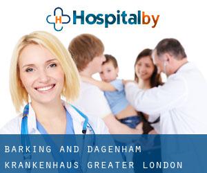 Barking and Dagenham krankenhaus (Greater London, England)