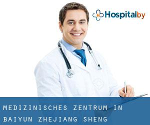 Medizinisches Zentrum in Baiyun (Zhejiang Sheng)