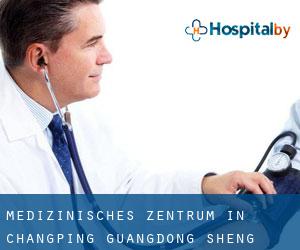 Medizinisches Zentrum in changping (Guangdong Sheng)