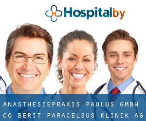 Anästhesiepraxis Paulus GmbH c/o Berit Paracelsus-Klinik AG (Teufen AR)