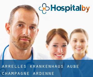 Arrelles krankenhaus (Aube, Champagne-Ardenne)