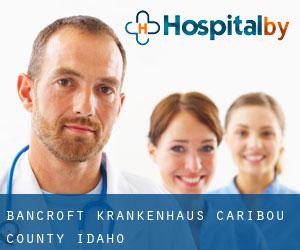 Bancroft krankenhaus (Caribou County, Idaho)