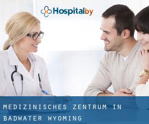 Medizinisches Zentrum in Badwater (Wyoming)
