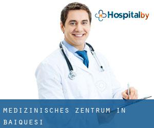 Medizinisches Zentrum in Baiquesi