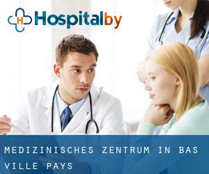 Medizinisches Zentrum in Bas Ville-Pays