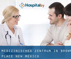 Medizinisches Zentrum in Brown Place (New Mexico)