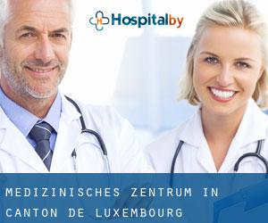Medizinisches Zentrum in Canton de Luxembourg