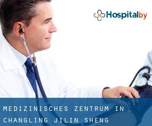 Medizinisches Zentrum in Changling (Jilin Sheng)