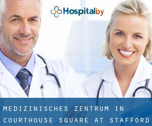 Medizinisches Zentrum in Courthouse Square at Stafford