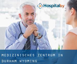 Medizinisches Zentrum in Durham (Wyoming)