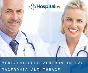 Medizinisches Zentrum in East Macedonia and Thrace