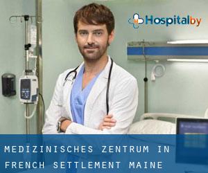 Medizinisches Zentrum in French Settlement (Maine)