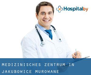 Medizinisches Zentrum in Jakubowice Murowane