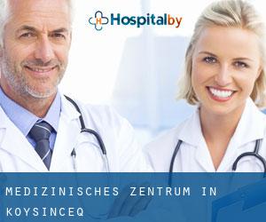 Medizinisches Zentrum in Koysinceq