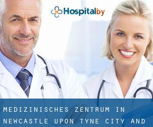 Medizinisches Zentrum in Newcastle upon Tyne (City and Borough)