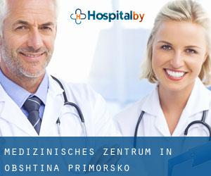 Medizinisches Zentrum in Obshtina Primorsko