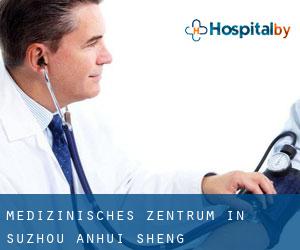 Medizinisches Zentrum in Suzhou (Anhui Sheng)