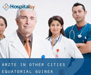 Ärzte in Other Cities Equatorial Guinea Ärzte in Other Cities Equatorial Guinea