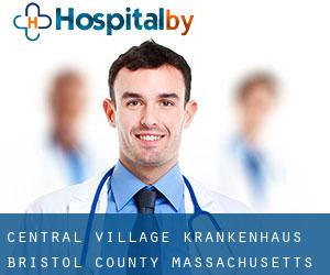 Central Village krankenhaus (Bristol County, Massachusetts)