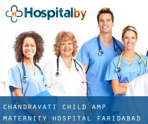 Chandravati Child & Maternity Hospital (Faridabad)