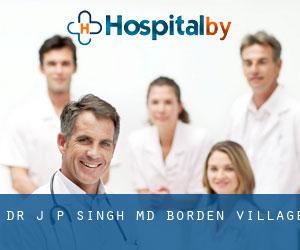 Dr. J P. Singh, MD (Borden Village)