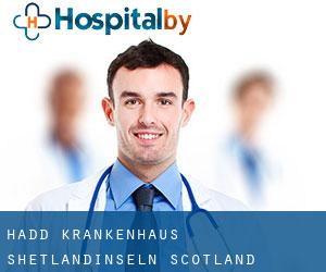 Hadd krankenhaus (Shetlandinseln, Scotland)