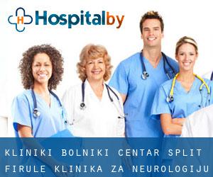Klinički bolnički centar Split - Firule - klinika za neurologiju